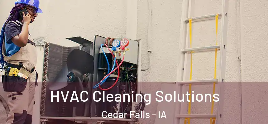 HVAC Cleaning Solutions Cedar Falls - IA