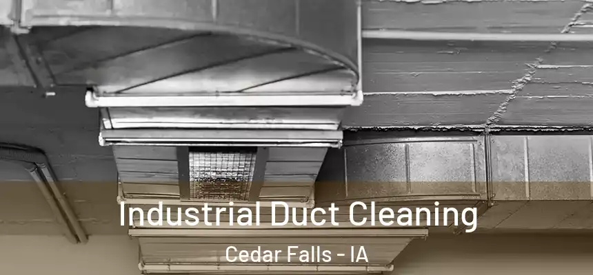  Industrial Duct Cleaning Cedar Falls - IA