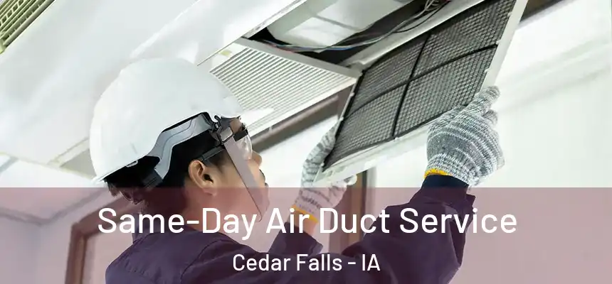  Same-Day Air Duct Service Cedar Falls - IA